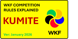 WKF COMPETITION  RULES EXPLAINED KUMITE Ver: January 2026